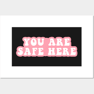You Are Safe Here Posters and Art
